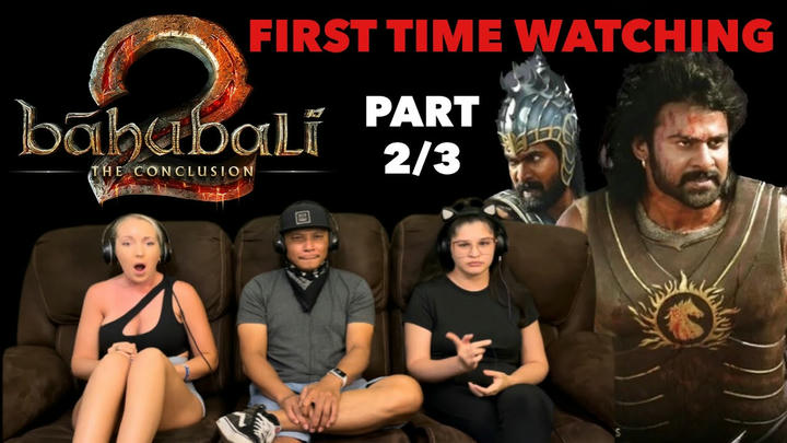 BAAHUBALI 2 The Conclusion (2017) Part 2 - First Time Watching | Movie Reaction!
