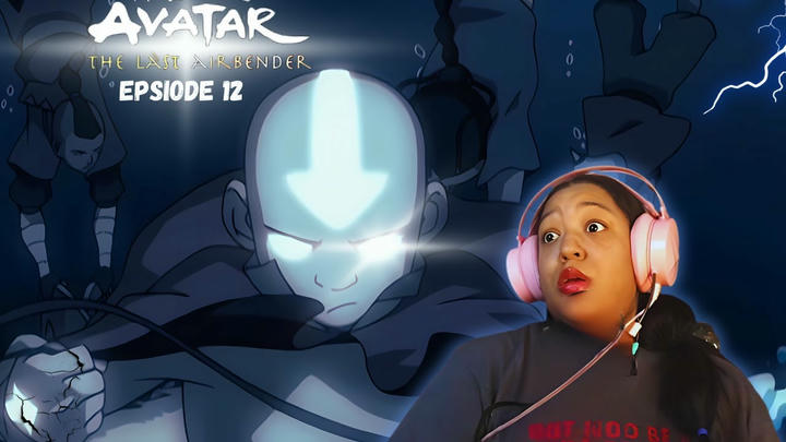 AVATAR THE LAST AIRBENDER REACTION EPISODE 12