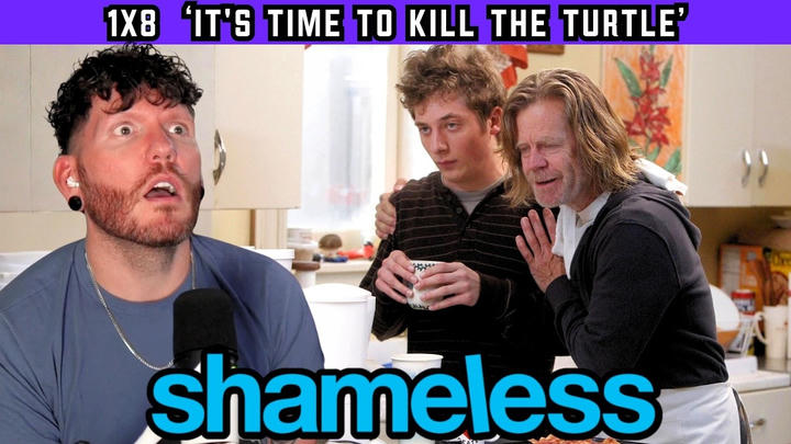 SHAMELESS S1E8 'It's Time to Kill the Turtle' REACTION
