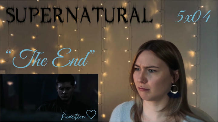 Supernatural 5x04 - "The End" Reaction