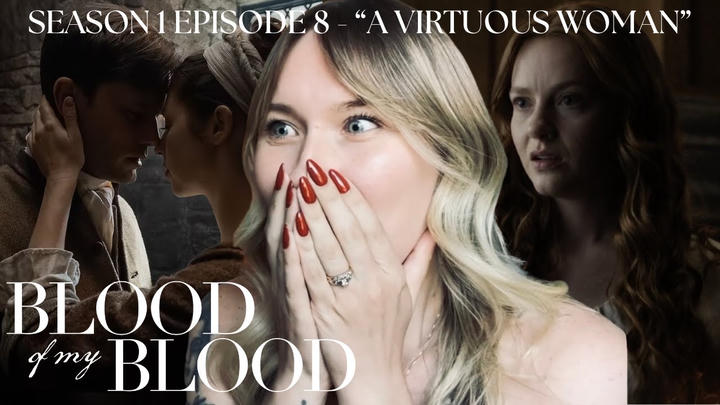 Blood of My Blood S01E08 - "A Virtuous Woman" Reaction