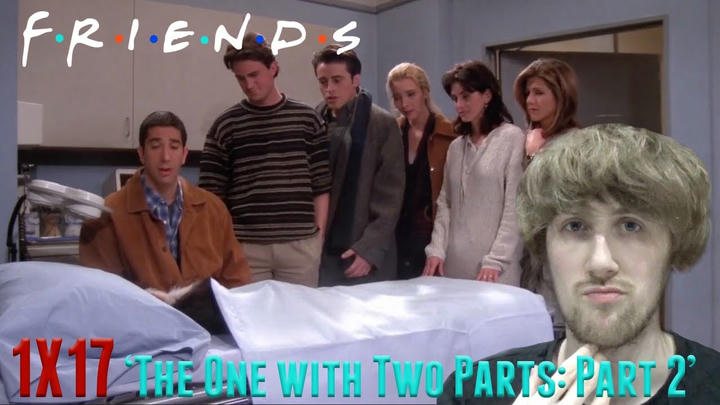 Friends Season 1 Episode 17 - 'The One with Two Parts: Part 2' Reaction