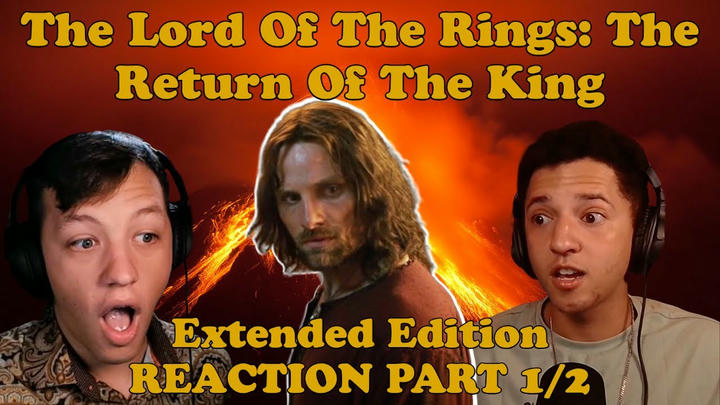 The Lord Of The Rings: The Return Of The King (Extended Edition) MOVIE REACTION!!! (PART 1/2)