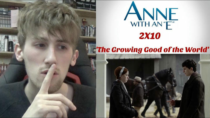 Anne with an E Season 2 Episode 10 (Season Finale) - 'The Growing Good of the World' Reaction