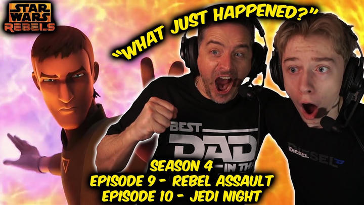 Star Wars Rebels: Season 4 Episodes 9 & 10  (FATHER AND SON FIRST TIME WATCHING)