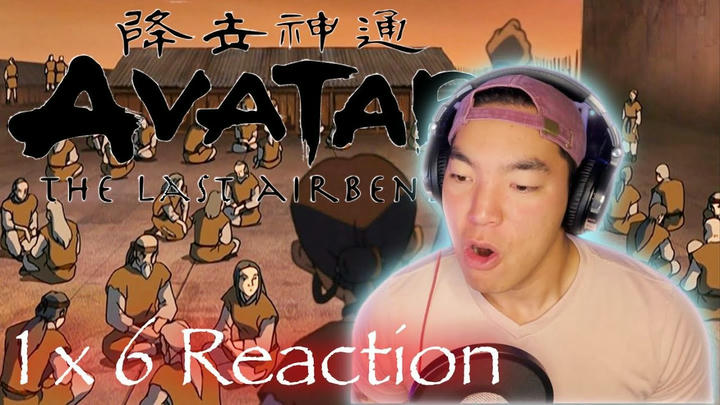 Avatar: The Last Airbender - 1x6 REACTION
