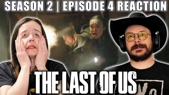 The Last of Us | Season 2 | Episode 4 Reaction | Go Home and Be A "Dad" Ellie!