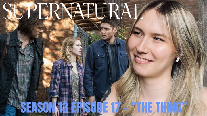 Supernatural S13E17 - "The Thing" Reaction