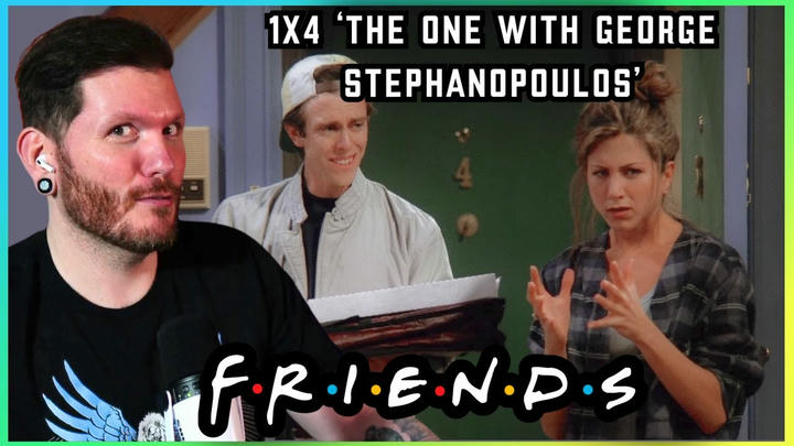 First time watching Friends REACTION 1x4 'The One with George Stephanopoulos'