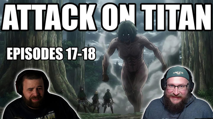 Attack on Titan S1 E17-18 Reaction |THE FEMALE TITAN APPEARS! |
