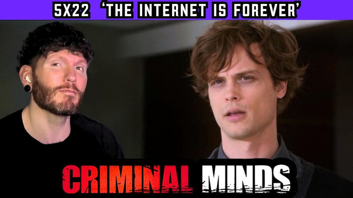 CRIMINAL MINDS S5E22 'The Internet is Forever' REACTION