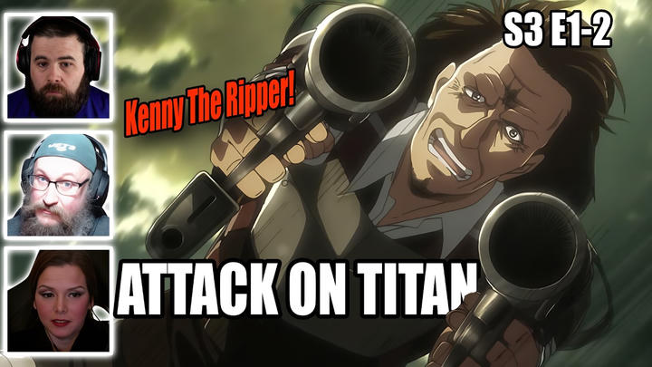 KENNYYYYYYY! | Attack on Titan S3 E1-2 Reaction