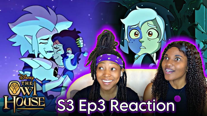 Goodbye Owl House 🥹 | The Owl House Season 3 Episode 3 Reaction | “Watching and Dreaming”