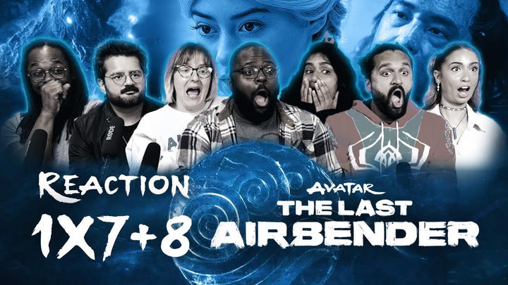 Should It Get ANOTHER Season? | Avatar the Last Airbender (Netflix) 1x7 and 1x8 Group Reaction