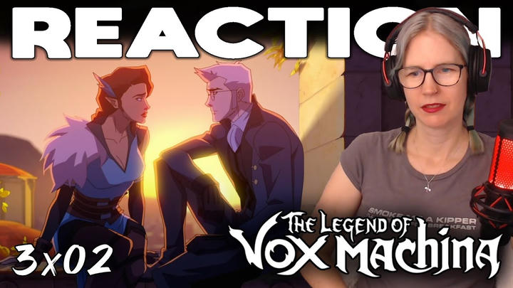 The Legend of Vox Machina 3x02 REACTION | First time watching!