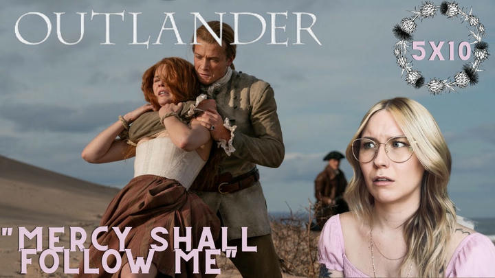 Outlander S05E10 - "Mercy Shall Follow Me" Reaction