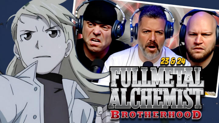Fullmetal Alchemist Brotherhood reaction Ep 23 & 24 (DUB)