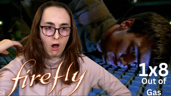 What happened?! Firefly | 1x8 'Out of Gas' | Blind Reaction