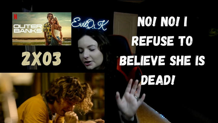 OUTER BANKS 2X03 REACTION