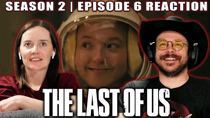The Last of Us | Season 2 | Episode 6 Reaction | This Show is So Much Better With Joel...