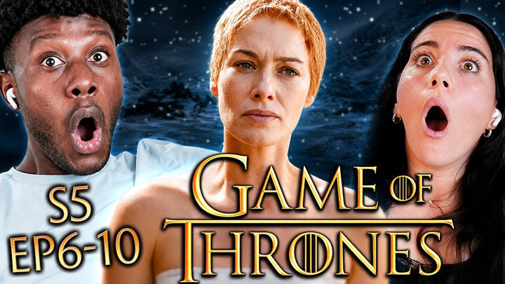 Game of Thrones Season 5 Episodes 6, 7, 8, 9 & 10 Reaction – First Time Watching – Review