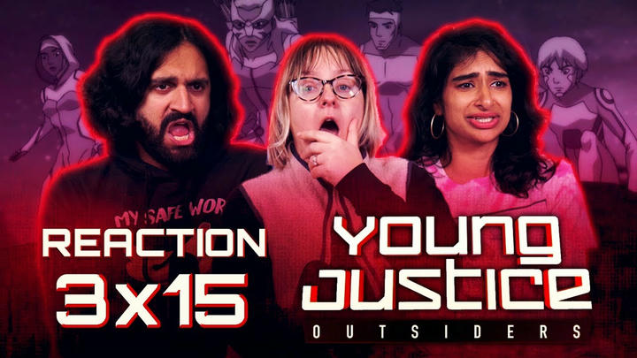 Some Sort of Unalive Squad... Young Justice - Episode 3x15 - Leverage - Group Reaction