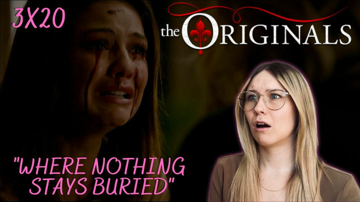 The Originals S03E20 - "Where Nothing Stays Buried" Reaction