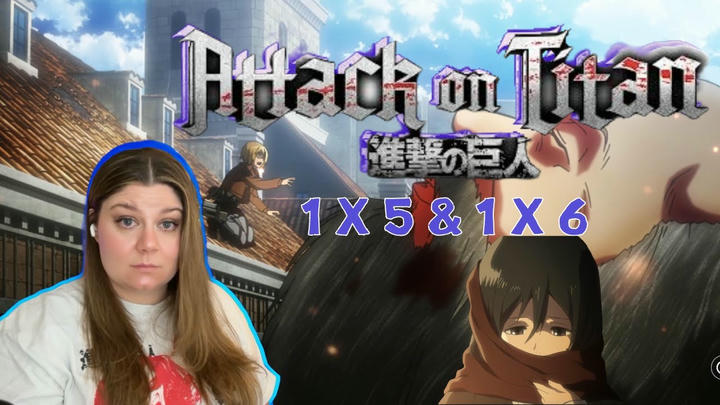 Attack on Titan Reaction 1 x 5 & 1 x 6 | The Struggle for Trost Parts 1 & 2