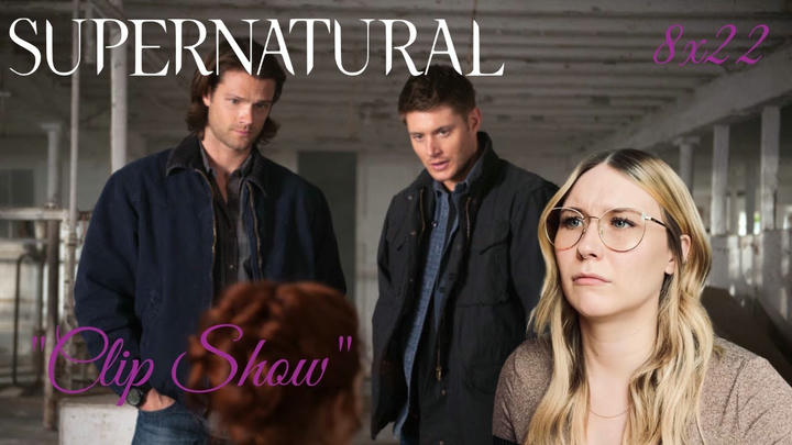 Supernatural S08E22 - "Clip Show" Reaction