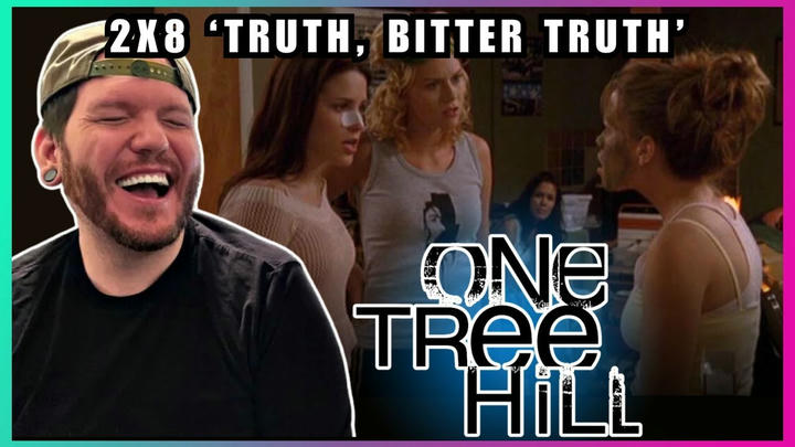 First time watching ONE TREE HILL Reaction 2x8 'Truth, Bitter Truth'