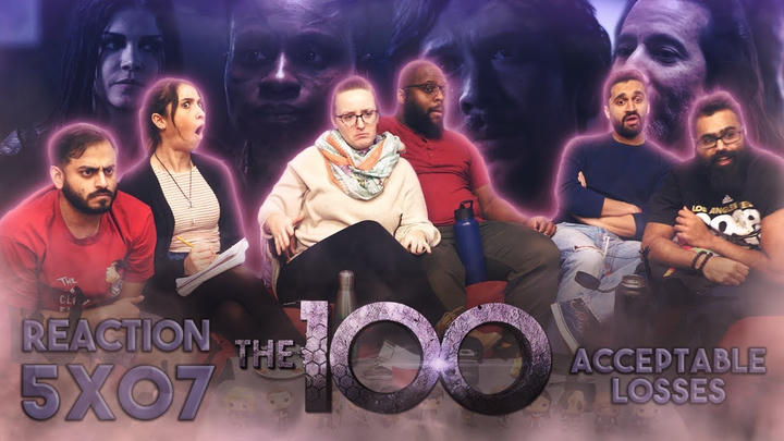 The 100 - 5x7 Acceptable Losses - Group Reaction