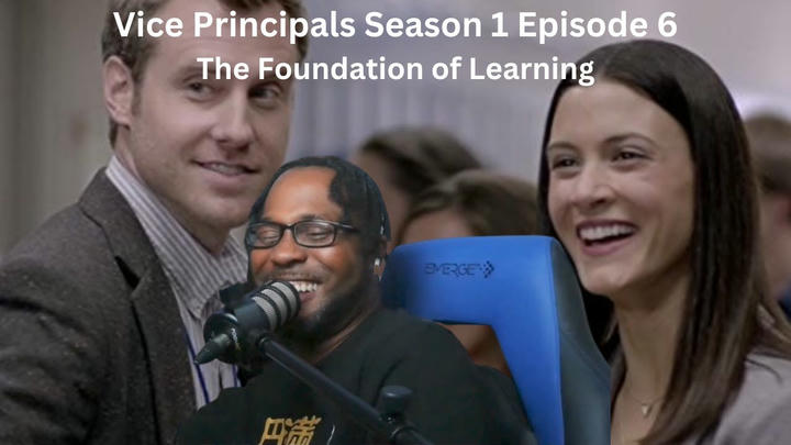 Russell NO! Vice Principals - The Foundation of Learning Season 1 Episode 6