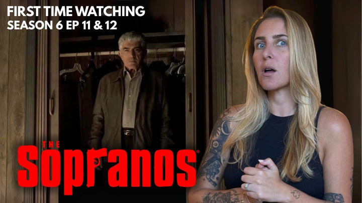 First time watching THE SOPRANOS SEASON 6 Episodes 11 and 12