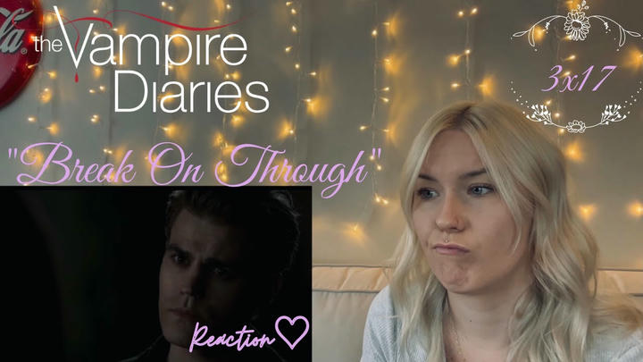 The Vampire Diaries 3x17 - "Break On Through" Reaction
