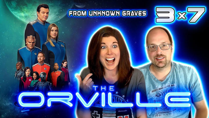 The Orville 3x7 REACTIONS!! 🌌 From Unknown Graves 🌌