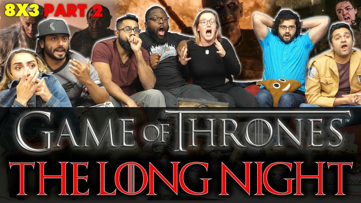 Game of Thrones - 8x3 The Long Night [Part 2] - Group Reaction