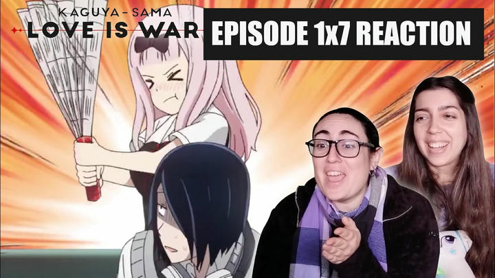 SISTERS react to KAGUYA SAMA: LOVE IS WAR 1x7
