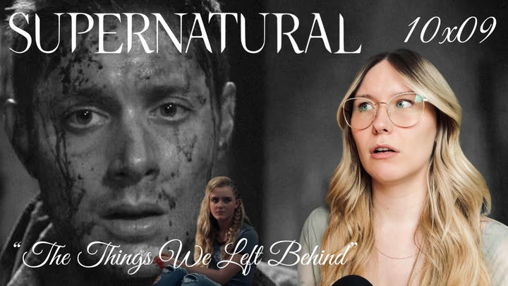 Supernatural S10E09 - "The Things We Left Behind" Reaction