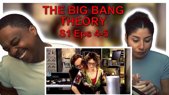 THE BIG BANG THEORY S1 EPS 4-5 (FIRST TIME WATCHING
