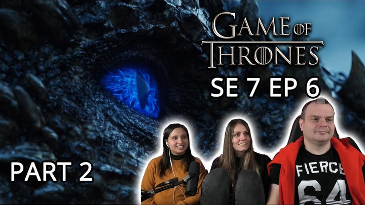 Game of Thrones Season 7 Episode 6 'Beyond the Wall' REACTION Part 2