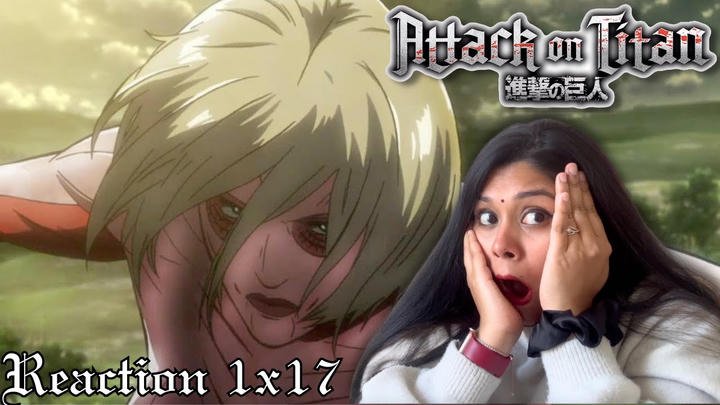 ATTACK ON TITAN 1X17 // REACTION // FIRST TIME WATCHING