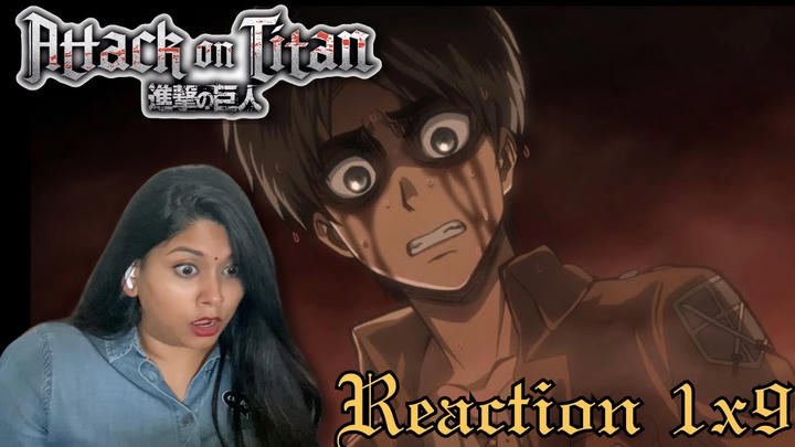 ATTACK ON TITAN 1X9 // REACTION // FIRST TIME WATCHING