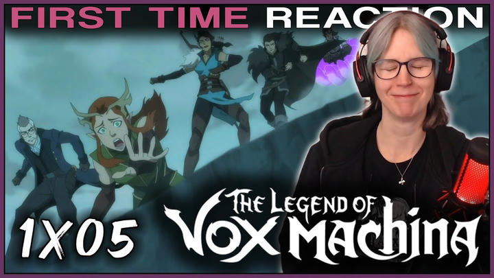 The Legend of Vox Machina 1x05 REACTION | First time watching!