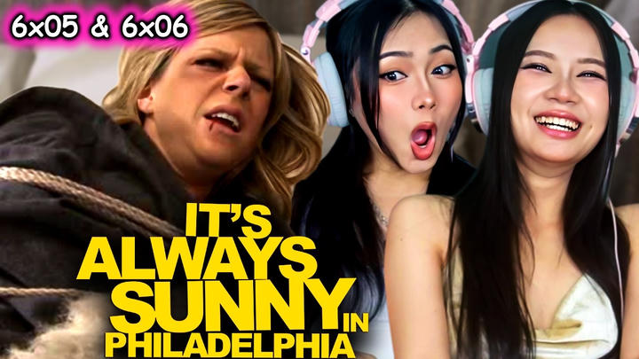 Foreign Girls React | It's Always Sunny in Philadelphia S6 Ep 05 & 06 | First Time Watch