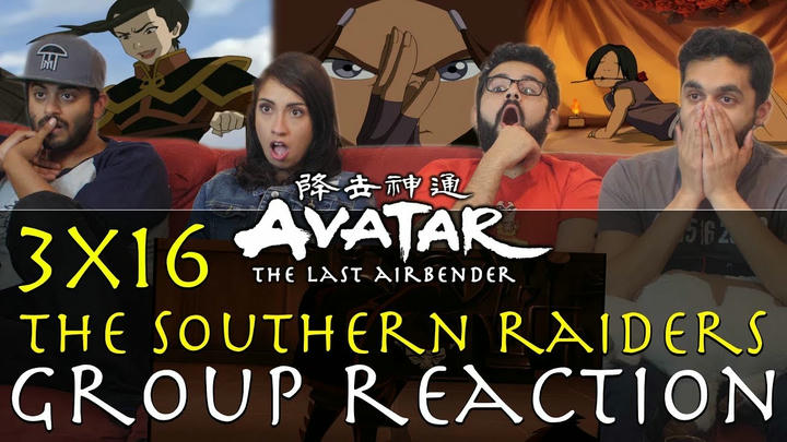 Avatar: The Last Airbender -  3x16 The Southern Raiders - Group Reaction