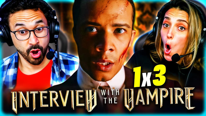 INTERVIEW WITH THE VAMPIRE S1 EPISODE 3 REACTION – LOUIS TAKES HIS REVENGE! – REVIEW