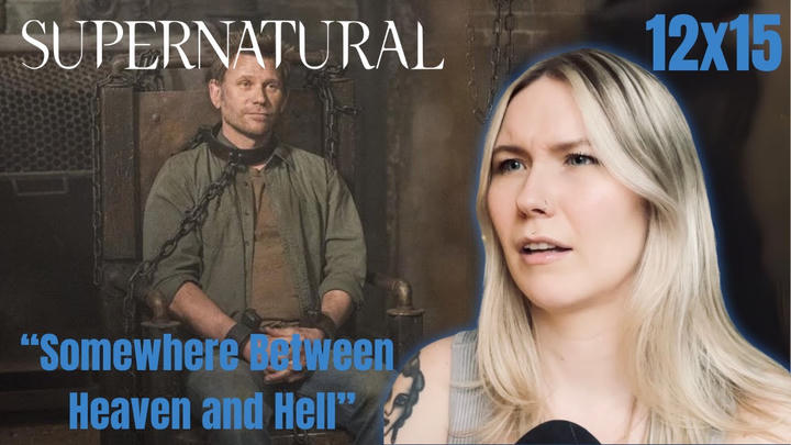 Supernatural S12E15 - "Somewhere Between Heaven and Hell" Reaction