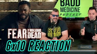 Fear the Walking Dead Season 6 episode 10 REACTION