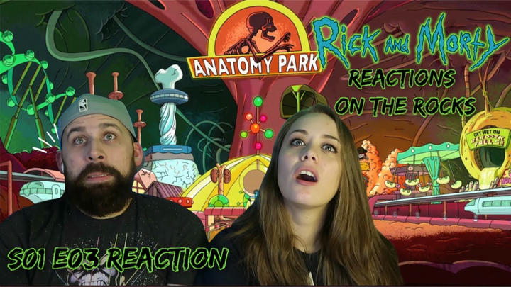 Rick and Morty S01 E03 "Anatomy Park" - REACTIONS ON THE ROCKS!