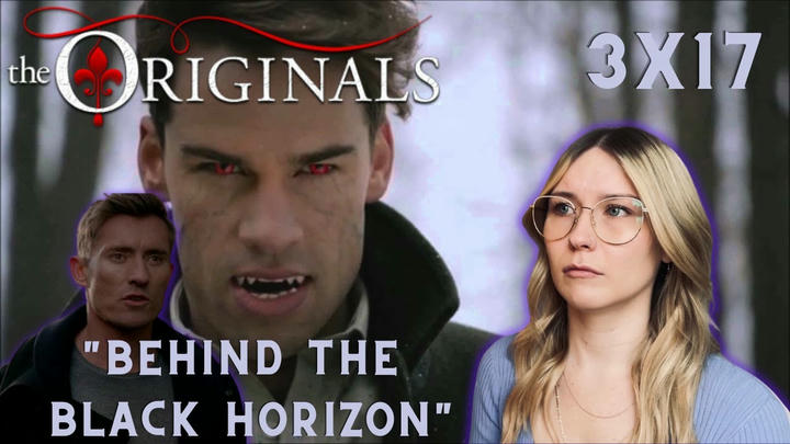 The Originals S03E17 - "Behind the Black Horizon" Reaction